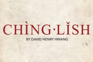 Chinglish - by David Henry Hwang